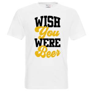 Иска ми се да беше бира / Wish You Were Beer
