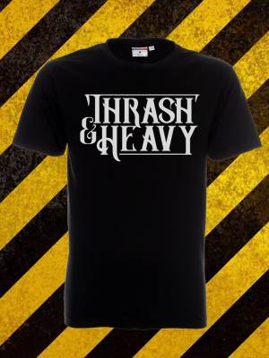 Trash & Heavy - тениска за Траш и Хеви фенове